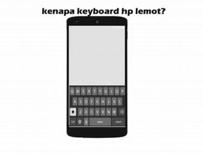 Kenapa Keyboard Hp Lemot