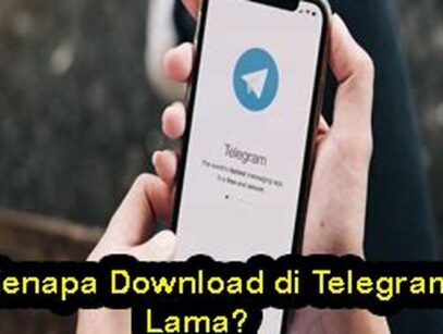 Kenapa Download Di Telegram Lama